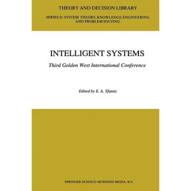 Intelligent Systems Third Golden West International Conference: Edited and Selected Papers