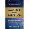 Leadership Is an Inside Job: Why Character is the Key to Effective Leadership