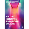 Virtual Identities and Digital Culture