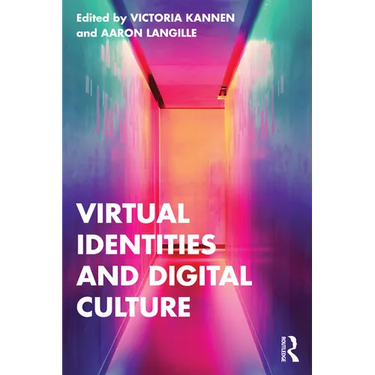 Virtual Identities and Digital Culture