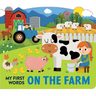 My First Words: On the Farm: Scenes Board Book