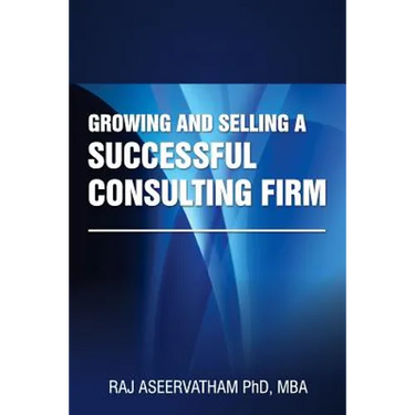 Growing and Selling a Successful Consulting Firm