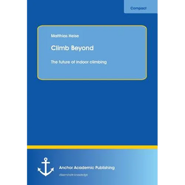 Climb Beyond: The future of indoor climbing