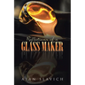 Reflections of a Glass Maker