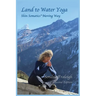 Land to Water Yoga: Shin Somatics Moving Way