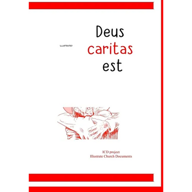 illustrated Deus caritas est: Of Christian Love