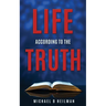 Life According to the Truth