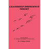 Leadership Emergence Theory--A Self-Study Manual for Analyzing the Development of a Christian Leader