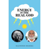 Energy Is the Real God