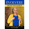 Évolvere: Dust to Gold