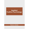 Applied Positive Psychology