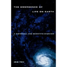Emergence of Life on Earth: A Historical and Scientific Overview