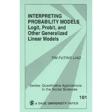 Interpreting Probability Models: Logit, Probit, and Other Generalized Linear Models