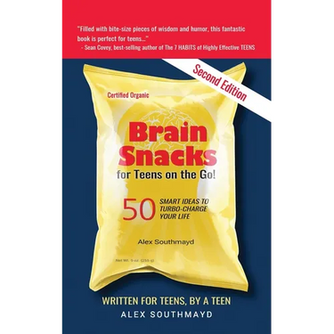 Brain Snacks for Teens on the Go! Second Edition: 50 Smart Ideas To Turbo-Charge Your Life