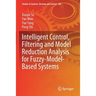 Intelligent Control, Filtering and Model Reduction Analysis for Fuzzy-Model-Based Systems