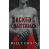 Sacked by the Quarterback: A MM Enemies to Lovers Sports Romance