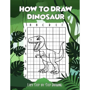 How to draw Dinosaur easy step-by-step drawing: guide to draw Dinosaurs Book for Kids and adults to Learn to Draw Cute Stuff (How to draw)