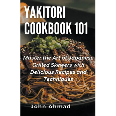 Yakitori Cookbook 101