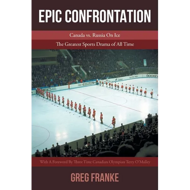 Epic Confrontation: Canada vs. Russian On Ice: The Greatest Sports Drama of All-Time