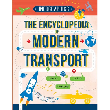 The Encyclopedia of Modern Transport: Today's Vehicles in Facts and Figures