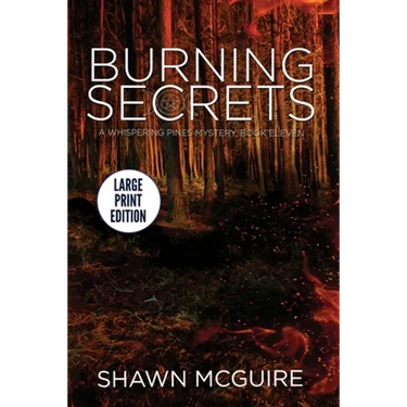 Burning Secrets: A Whispering Pines Mystery, Book 11