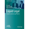 Liquid Legal: Towards a Common Legal Platform