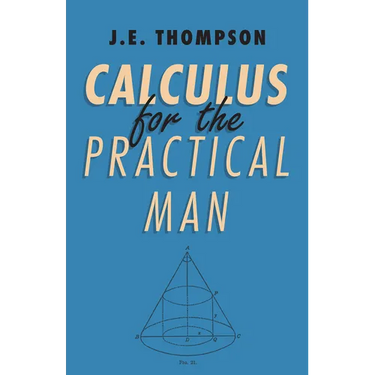 Calculus for the Practical Man