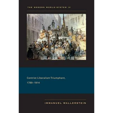 Centrist Liberalism Triumphant, 1789-1914