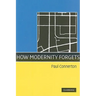 How Modernity Forgets