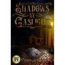 Shadows By Gaslight