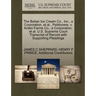 The Balian Ice Cream Co., Inc., a Corporation, et al., Petitioners, V. Arden Farms Co., a Corporation, et al. U.S. Supreme Court Transcript of Record