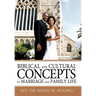 Biblical and Cultural Concepts of Marriage and Family Life