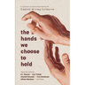 The hands we choose to hold