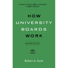 How University Boards Work: A Guide for Trustees, Officers, and Leaders in Higher Education