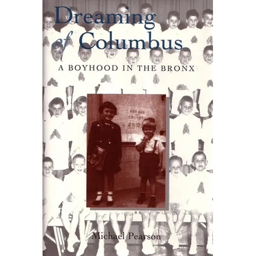 Dreaming of Columbus: A Boyhood in the Bronx