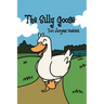 The Silly Goose