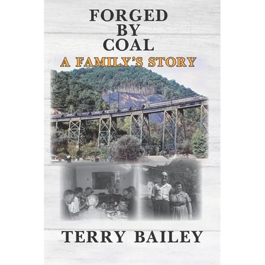 Forged by Coal: A Family's Story