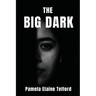 The Big Dark: A Memoir of Survival, Silence, and Finally, a Voice