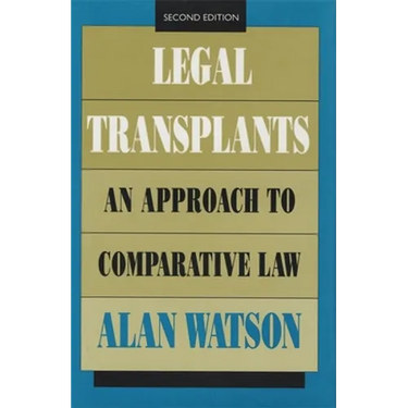 Legal Transplants: An Approach to Comparative Law, Second Edition