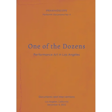 One of the Dozens: Performance Art in Los Angeles