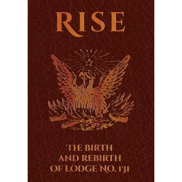 CXXXI: The 175 Year History of Lodge No. 131