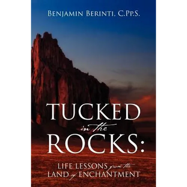 Tucked in the Rocks: Life Lessons from the Land of Enchantment