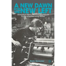 A New Dawn for the New Left: Liberation News Service, Montague Farm, and the Long Sixties
