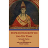Pope Innocent III and His Times
