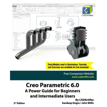Creo Parametric 6.0: A Power Guide for Beginners and Intermediate Users