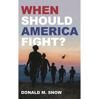 When Should America Fight?