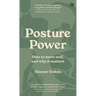 Posture Power: How to Move Well, and Why It Matters