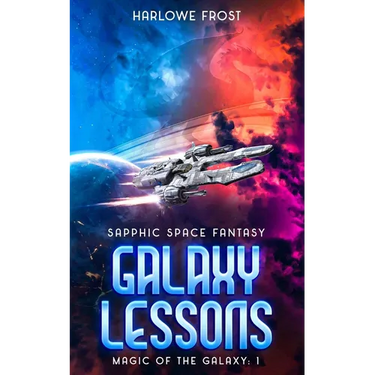 Galaxy Lessons: Sapphic Space Fantasy