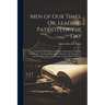 Men of Our Times, Or, Leading Patriots of the Day: Being Narratives of the Lives and Deeds of Statesmen, Generals, and Orators: Including Biographical