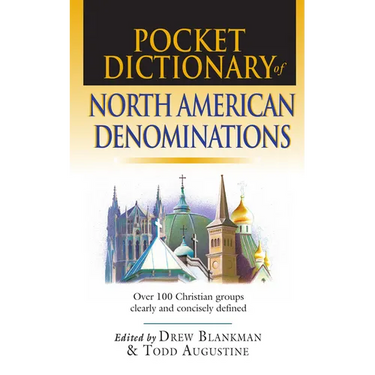 Pocket Dictionary of North American Denominations: Over 100 Christian Groups Clearly Concisely Defined